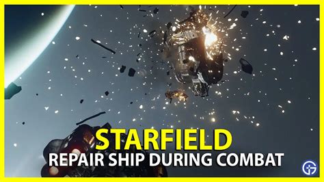 starfield how to repair ship in combat: A Guide to Surviving the Cosmic Chaos